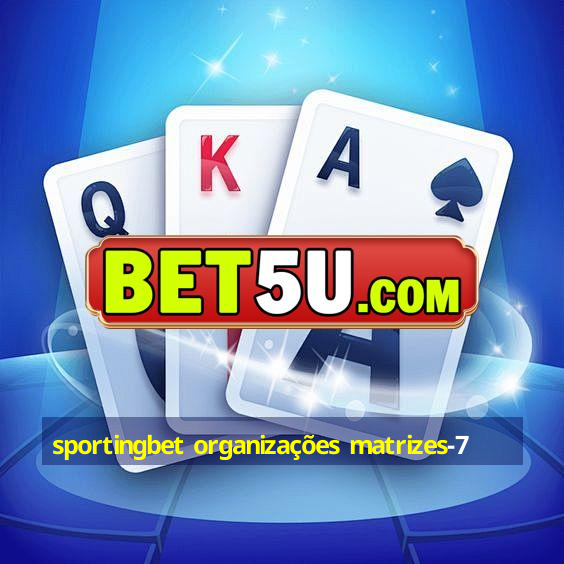 sportingbet organizações matrizes